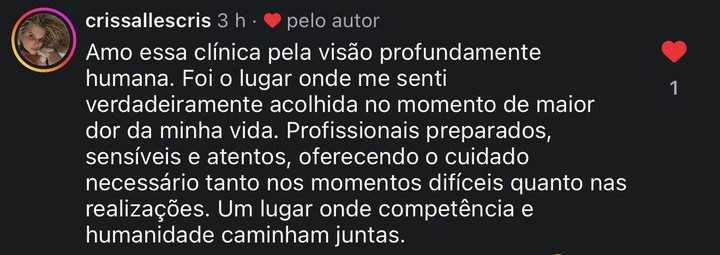 Depoimento: clínica com visão profundamente humana e profissionais preparados